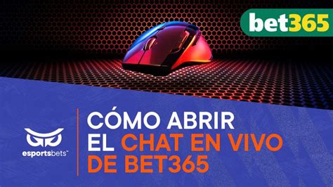 bet365 chat en vivo.